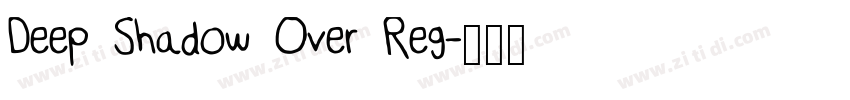 Deep Shadow Over Reg字体转换 Deep Shadow Over Reg字体转换